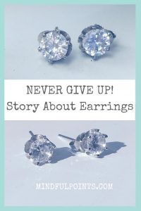 Never Give Up or Story About Earrings 