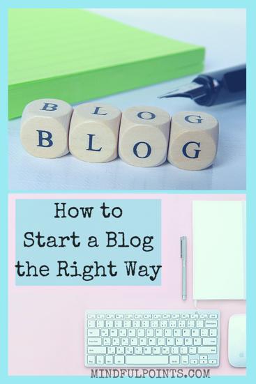 Learn how to start a blog the right way - chose the right niche, domain name, blogging platform, hosting provider, theme, plugins and a blogging resource | www.mindfulpoints.com