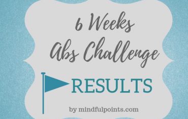 6 Weeks Abs Challenge Results | Fitness challenge | Facebook contest | www.mindfulpoints.com