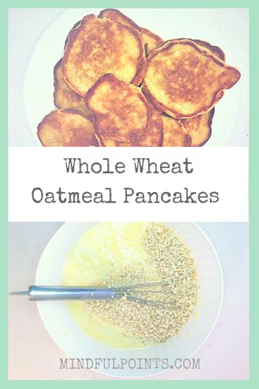 How to make pancakes | Healthy pancakes | Whole wheat pancakes | Oatmeal pancakes | mindfulpoints.com