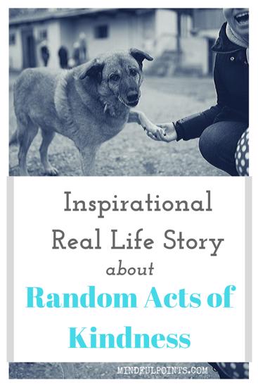 Random Acts of Kindness, Real Life Stories, Inspiration