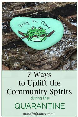 how to uplift community spirits during quarantine and social distancing